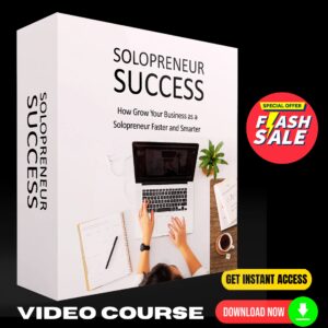 Solopreneur Success Upgrade Package (Video Course)
