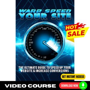 Warp Speed Your Site Upgrade Package (Video Course)