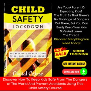 Child Safety Lockdown Upgrade Package (Video Course)